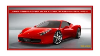 Common Ferrari Body Damage And How A Reliable Car Workshop Can Help In Dubai?