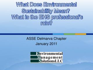 What Does Environmental Sustainability Mean?  What is the EHS professional’s role?