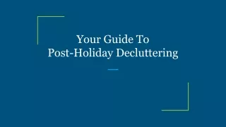 Your Guide To Post-Holiday Decluttering