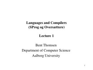 Languages and Compilers (SProg og Oversættere) Lecture 1