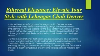 Ethereal Elegance Elevate Your Style with Lehengas Choli Denver