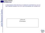 A HIGH RESOLUTION SPATIALLY EXPLICIT CONTINENTAL SCALE MULTIMEDIA MODEL OF FATE AND TRANSPORT OF CHEMICALS