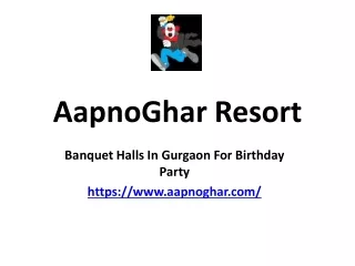 AapnoGhar Resort | Family Resort In Gurugram, Delhi NCR.