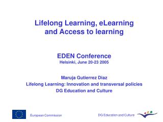 Lifelong Learning, eLearning and Access to learning EDEN Conference Helsinki, June 20-23 2005