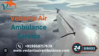 Select Vedanta Air Ambulance Services in Mumbai for the Fastest  Patient Transportation