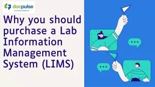 Why you should purchase a Lab Information Management System (LIMS)