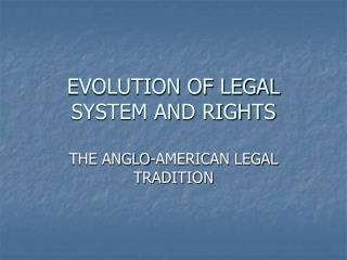 EVOLUTION OF LEGAL SYSTEM AND RIGHTS