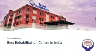 Best Rehabilitation Centre in India - Tulasi Healthcare