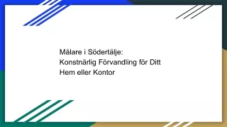 Målare i Södertälje: Konstnärlig Förvandling för Ditt Hem eller Kontor