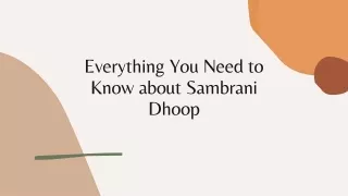 Everything You Need to Know about Sambrani Dhoop