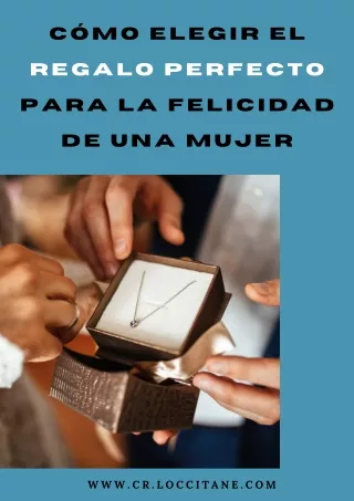 Cómo elegir el regalo perfecto para la felicidad de una mujer