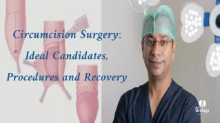 Circumcision Surgery: Ideal Candidates, Procedures and Recovery