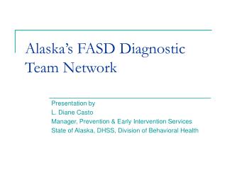 Alaska’s FASD Diagnostic Team Network