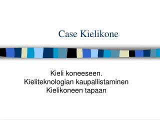 Case Kielikone