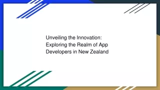 Unveiling the Innovation: Exploring the Realm of App Developers in New Zealand