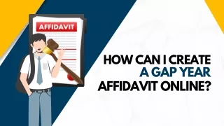 How Can I create a Gap year Affidavit Online