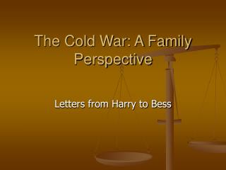 The Cold War: A Family Perspective