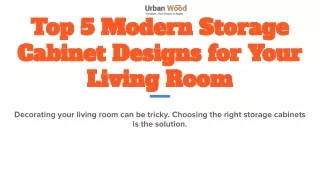 Top 5 Modern Storage Cabinet Designs for Your Living Room