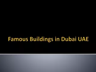Famous Buildings in Dubai UAE