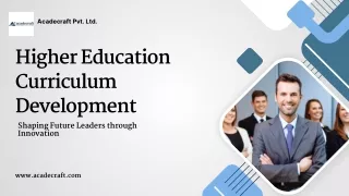 Higher Education Curriculum Development Shaping Future Leaders through Innovation