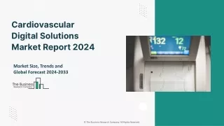 Cardiovascular Digital Solutions Market 2024 Size, Share And Industry Insights