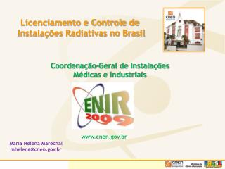 Licenciamento e Controle de Instalações Radiativas no Brasil