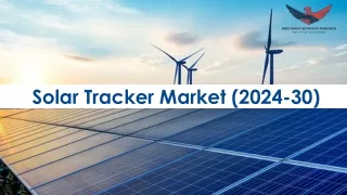 Solar Tracker Market Size, Share, Trends, Forecast - 2030