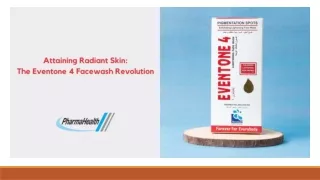 Attaining Radiant Skin The Eventone 4 Facewash Revolution