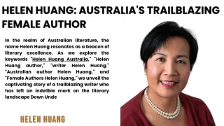 Helen Huang Australia's Trailblazing Female Author
