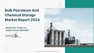 2024 Bulk Petroleum And Chemical Storage Market Trends In Global Industry 2024