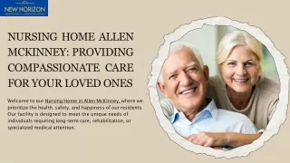 Nursing Home Allen McKinney Providing Compassionate Care for Your Loved Ones