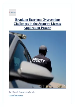 Breaking Barriers- Overcoming Challenges in the Security License Application Process