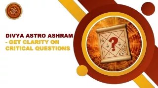 Divya Astro Ashram - Get Clarity on Critical Questions