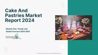 Cake And Pastries Market Size, Scope, Share, Industry Share 2024-2033