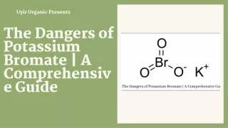 The Dangers of Potassium Bromate  A Comprehensive Guide