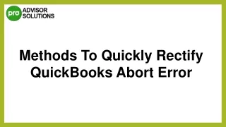 Learn How To Fix QuickBooks Abort Error