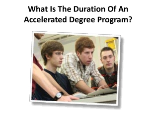 What Is The Duration Of An Accelerated Degree Program?