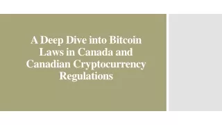 A Deep Dive into Bitcoin Laws in Canada and Canadian Cryptocurrency Regulations