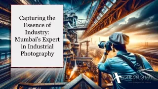 Visual Storytelling Excellence: Mumbai's Top Industrial Photographer Reveals Ke