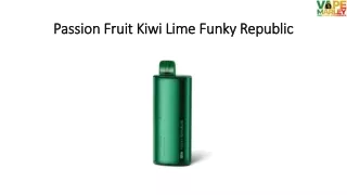 Passion Fruit Kiwi Lime Funky Republic