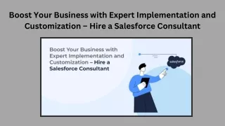 Boost Your Business with Expert Implementation and Customization – Hire a Salesforce Consultant