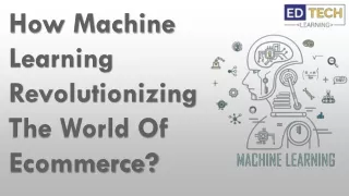 How Machine Learning Revolutionizing The World Of Ecommerce?