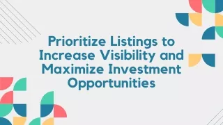 Prioritize Listings to Increase Visibility and Maximize Investment Opportunities