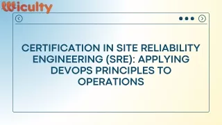 Certification in Site Reliability Engineering (SRE) Applying DevOps Principles to Operations