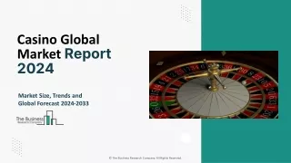 Casino Market Size, Industry Insights, Major Players And Outlook By 2033