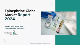 Epinephrine Market Drivers, Share Analysis And Research Report 2033