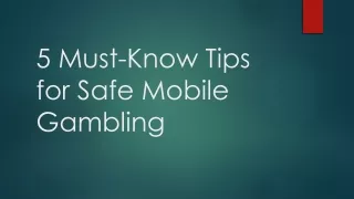 5 Must-Know Tips for Safe Mobile Gambling