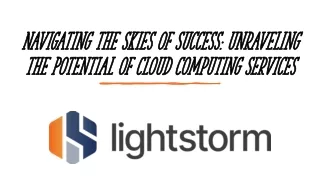 Navigating the Skies of Success Unraveling the Potential of Cloud Computing Services