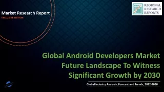 Android Developers Market Future Landscape To Witness Significant Growth by 2030