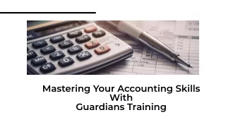 Mastering your Accounting skills with guardians training